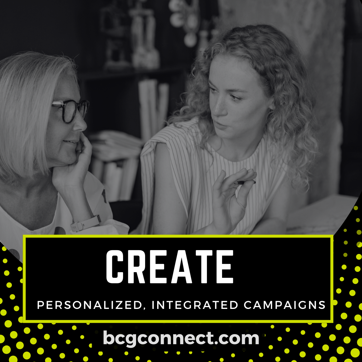BCG Connect creates personalized, integrated campaigns